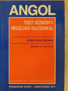 Bézi Ivett - Angol teszt kézikönyv megoldási kulcsokkal közép- és felsőfokon [antikvár]