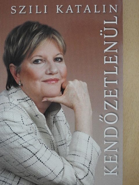 Szili Katalin - Kendőzetlenül [antikvár]