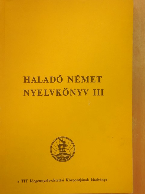 Hofmann László - Haladó német nyelvkönyv III.  [antikvár]