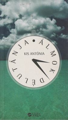 Kis Antónia - Álmok délutánja [antikvár]