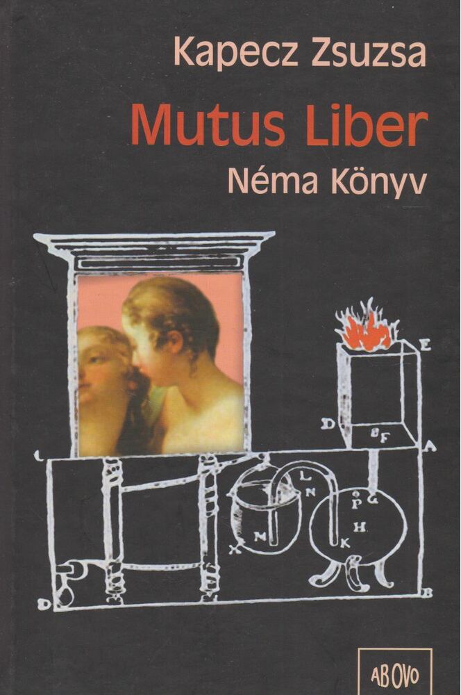 Kapecz Zsuzsa - Mutus liber [antikvár]