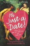 BEHRENDT, GREG - RUOTOLA-BEHRENDT, AMIIRA - It's Just a Date! - How to Ge'em, read'em and Rock'em [antikvár]
