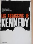 Thomas Buchanan - Les Assassins de Kennedy [antikvár]