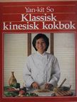 Yan-kit So - Klassisk kinesisk kokbok [antikvár]