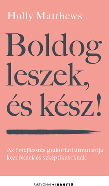 Holly Matthews - Boldog leszek, és kész [eKönyv: epub, mobi]