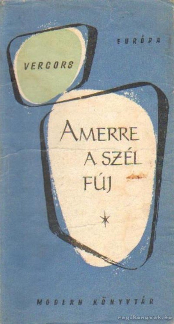 VERCORS - Amerre a szél fúj [antikvár]
