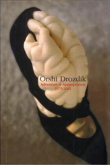 Orshi Drozdik: Adventure & Appropriaton 1975-2001 [antikvár]