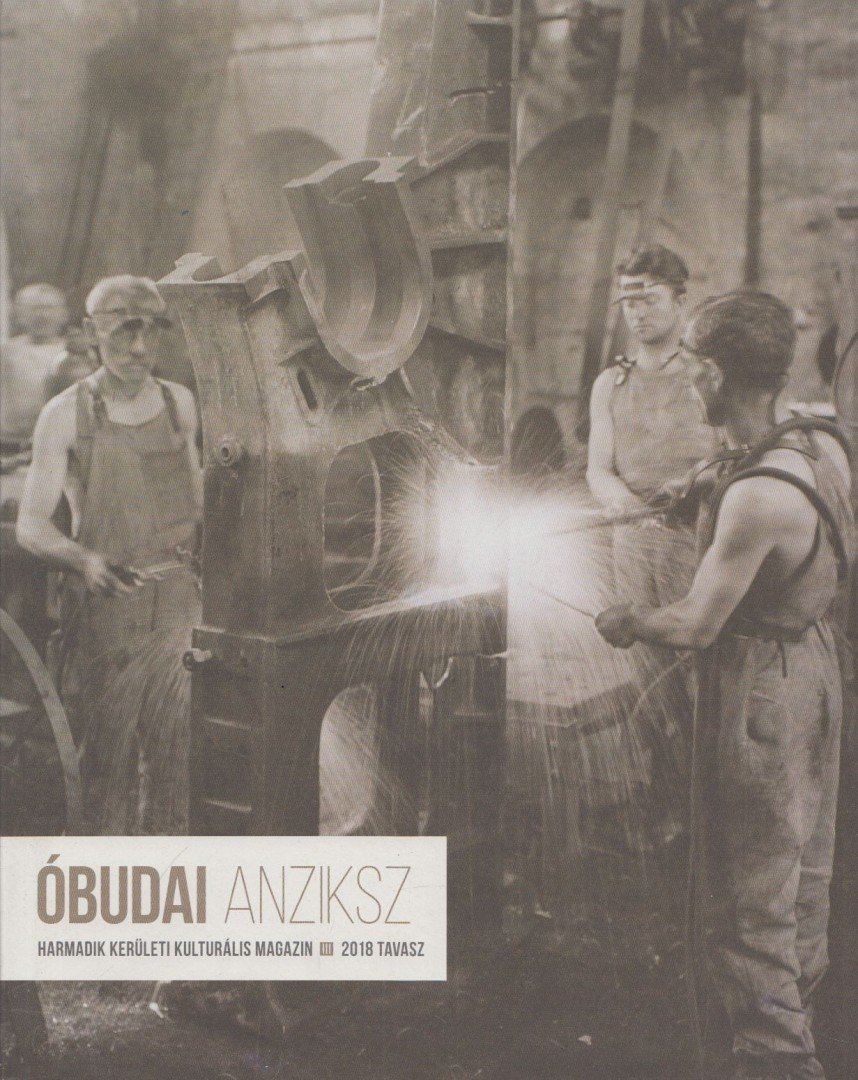 A. Horváth András (főszerk.) - Óbudai Anziksz 2018. Tavasz [antikvár]