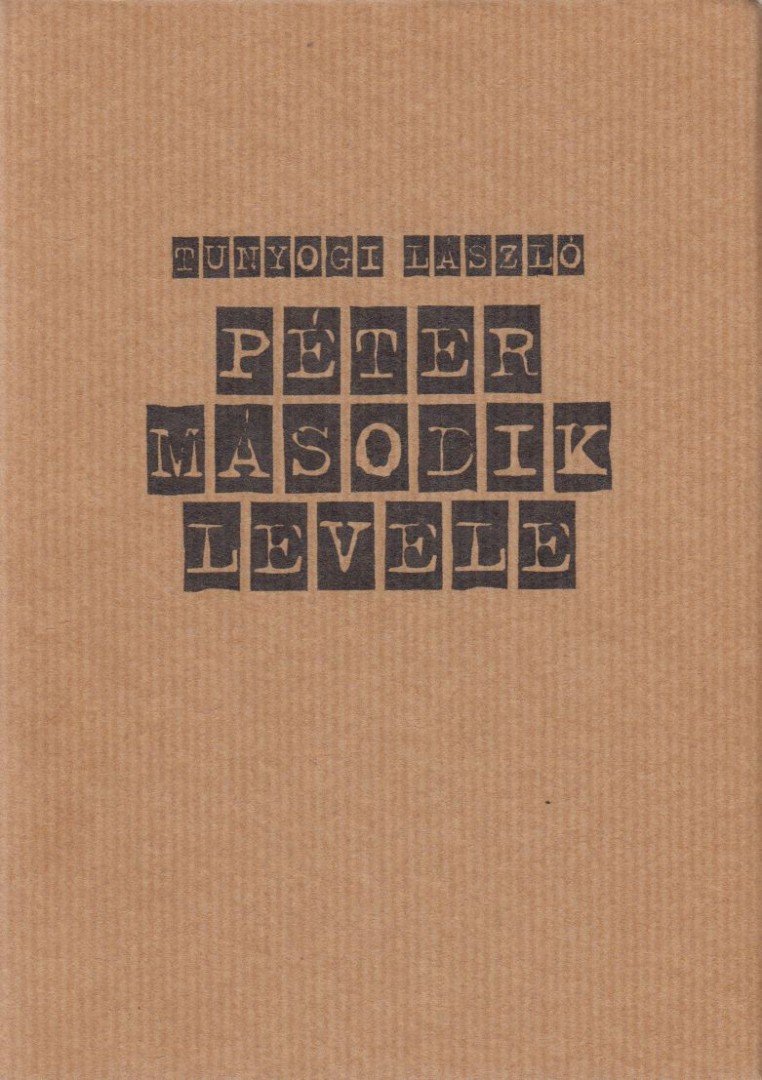 TUNYOGI LÁSZLÓ - Péter második levele [antikvár]