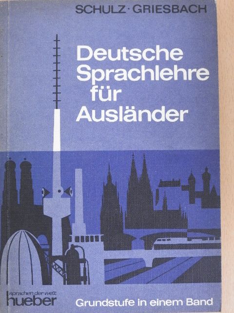 Dora Schulz - Deutsche Sprachlehre für Ausländer - Grundstufe [antikvár]