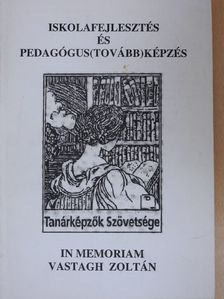 Adonyiné Gábori Mária - Iskolafejlesztés és pedagógus(tovább)képzés [antikvár]