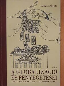 Farkas Péter - A globalizáció és fenyegetései (dedikált példány) [antikvár]