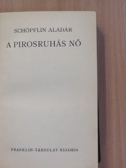Schöpflin Aladár - A pirosruhás nő [antikvár]