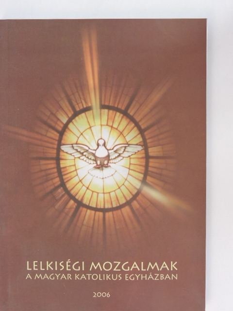 Dr. Szabó Tamás - Lelkiségi mozgalmak a magyar katolikus egyházban [antikvár]