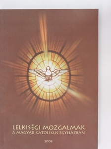 Dr. Szabó Tamás - Lelkiségi mozgalmak a magyar katolikus egyházban [antikvár]
