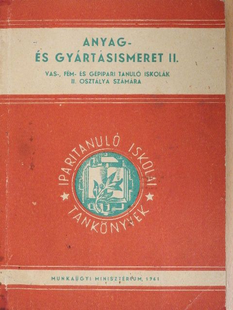 Folgens A. Zoltán - Anyag- és gyártásismeret II. [antikvár]