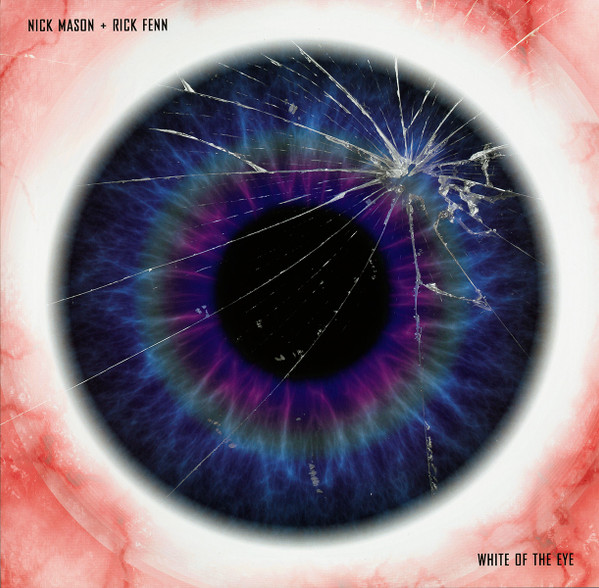 NICK MASON + RICK FENN - WHITE OF THE EYE LP NICK MASON + RICK FENN