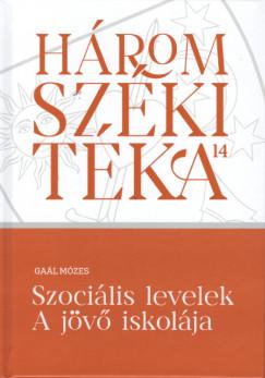 GAÁL MÓZES - Szociális levelek - A jövő iskolája