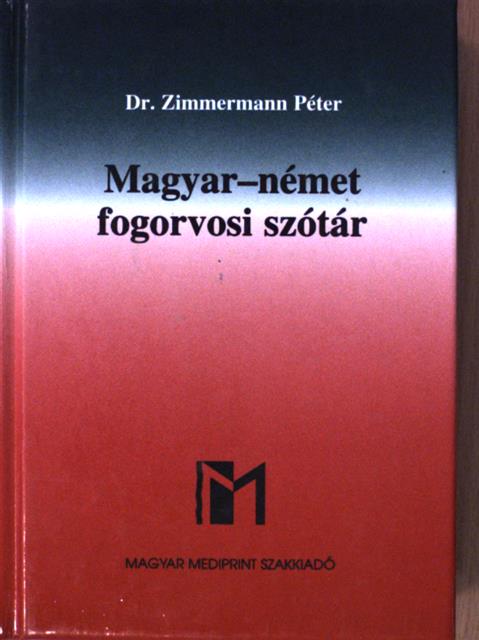 Dr. Zimmermann Péter - Magyar-német/német-magyar fogorvosi szótár [antikvár]