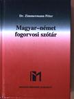 Dr. Zimmermann Péter - Magyar-német/német-magyar fogorvosi szótár [antikvár]