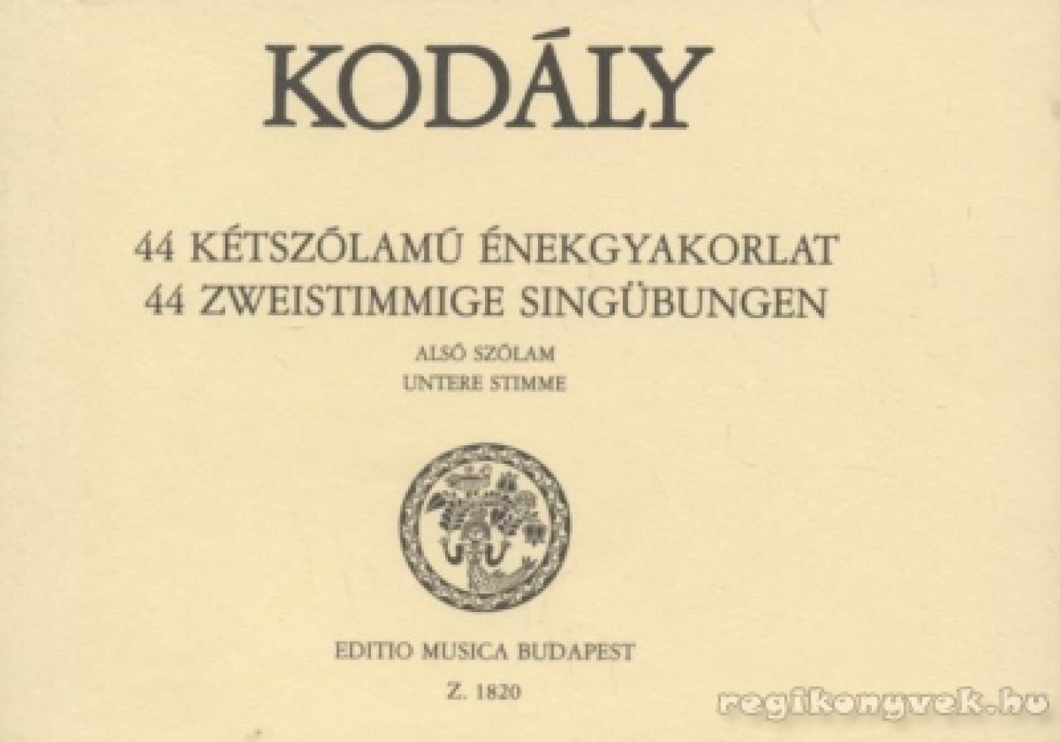 Kodály Zoltán - 44 kétszólamú énekgyakorlat - alsó szólam [antikvár]