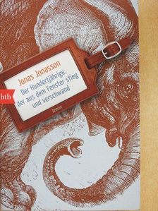 Jonas Jonasson - Der Hundertjährige, der aus dem Fenster stieg und verschwand [antikvár]