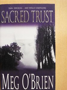 Meg O'Brien - Sacred Trust [antikvár]