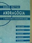 Durkó Mályás - Andragógia [antikvár]