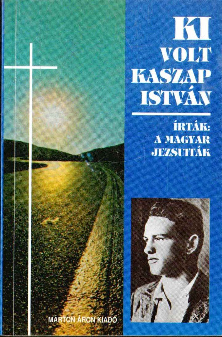 Arató László - Ki volt Kaszap István? [antikvár]
