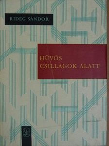 Rideg Sándor - Hűvös csillagok alatt [antikvár]