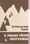 DR. KOMARNICKI GYULA - A Magas-Tátra hegyvilága 4. [antikvár]
