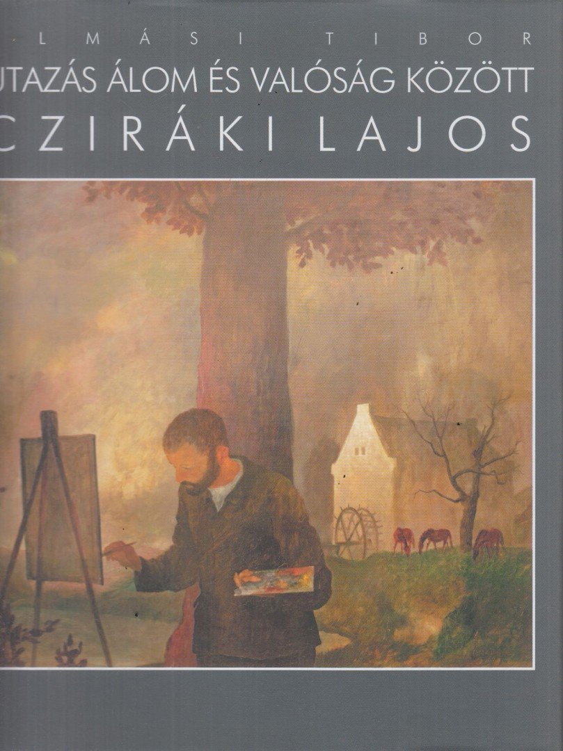 Almási Tibor - Utazás álom és valóság között [antikvár]