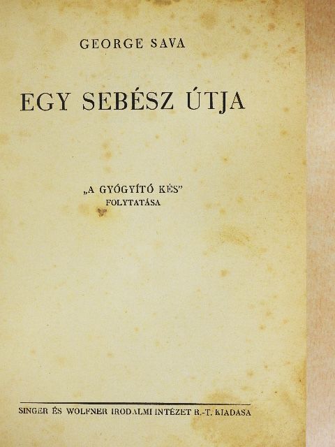 George Sava - Egy sebész útja [antikvár]