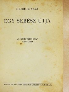 George Sava - Egy sebész útja [antikvár]