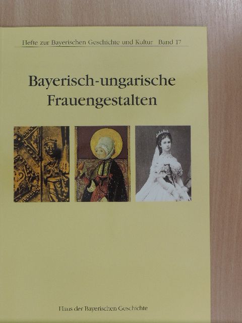 Emil Niederhauser - Bayerisch-ungarische Frauengestalten [antikvár]