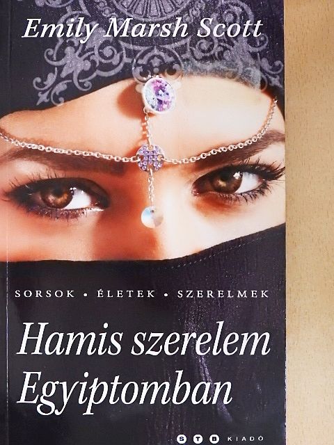 Emily Marsh Scott - Hamis szerelem Egyiptomban [antikvár]