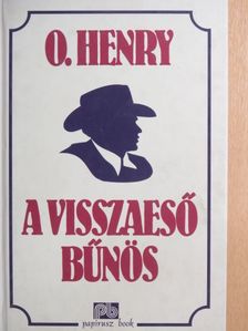 O. Henry - A visszaeső bűnös [antikvár]
