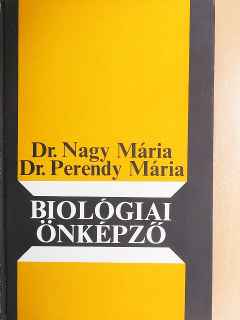 Dr. Nagy Mária - Biológiai önképző [antikvár]