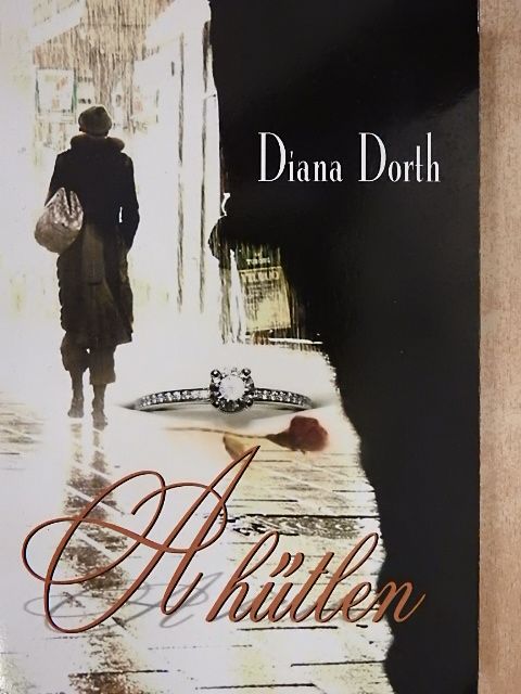 Diana Dorth - A hűtlen [antikvár]