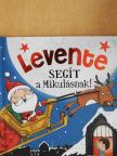 Levente segít a Mikulásnak! [antikvár]