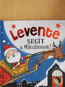 Levente segít a Mikulásnak! [antikvár]