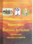 Dr. Helméczy Mátyás - Hazugság és valóság [antikvár]