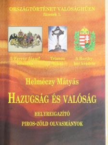 Dr. Helméczy Mátyás - Hazugság és valóság [antikvár]