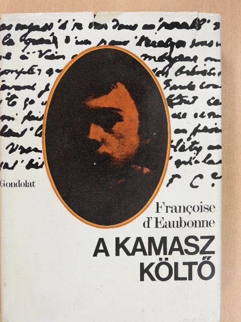 Francoise d' Eaubonne - A kamasz költő [antikvár]