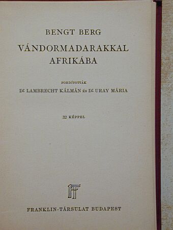 Bengt Berg - Vándormadarakkal Afrikába [antikvár]