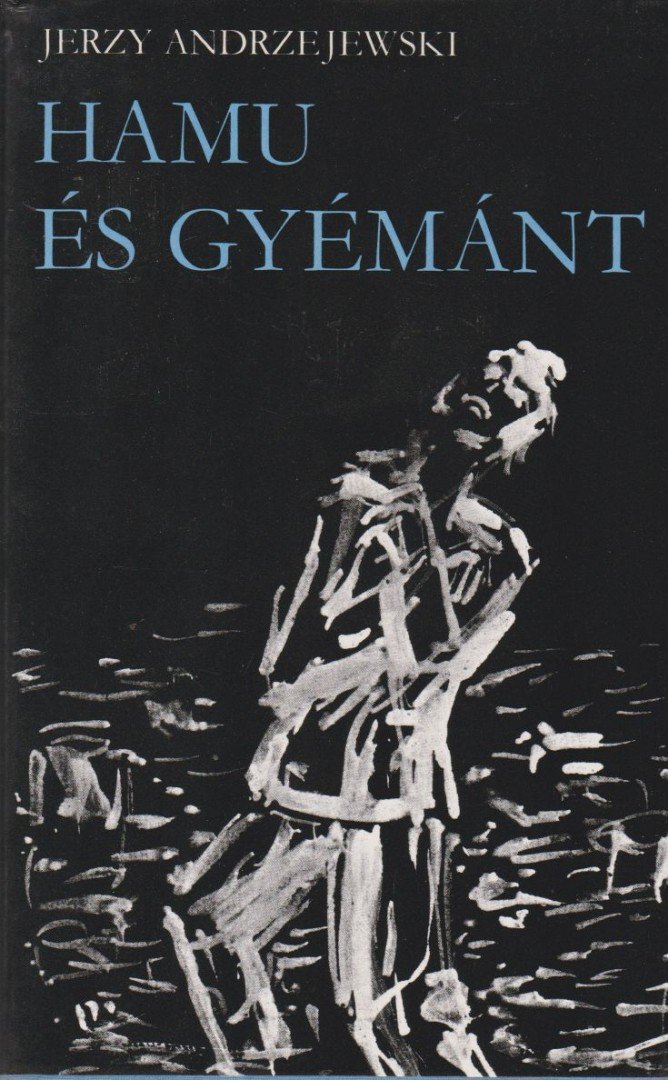 Jerzy Andrzejewski - Hamu és gyémánt [antikvár]