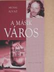 Michal Ajvaz - A másik város [antikvár]