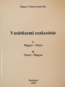 Vasútüzemi szakszótár I-II. Magyar-német/Német-magyar [antikvár]