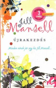 Jill Mansell - Újrakezdés [antikvár]