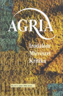 Homa János (főszerk.) - Agria 2026. tavasz XX. évfolyam 1. szám [antikvár]